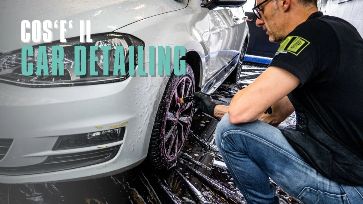 Cos-è-il-Car-Detailing-La-Guida-Completa-alla-Cura-Profonda-del-Tuo-Veicolo Car-Care.it