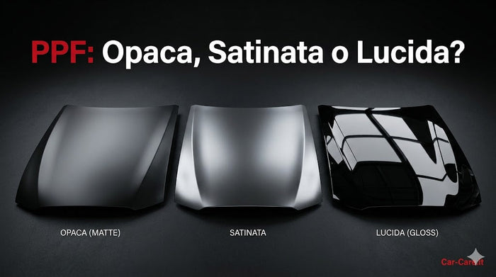 PPF opaca, satinata o lucida: quale finitura scegliere
